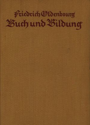 [Gutenberg 64698] • Buch und Bildung / Eine Aufsatzfolge